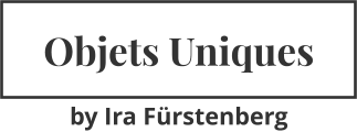 Objets Uniques by Ira Fürstenberg